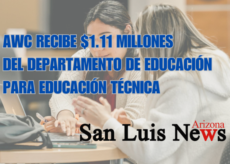 AWC recibe $1.11 millones del Departamento de Educación para Educación Técnica